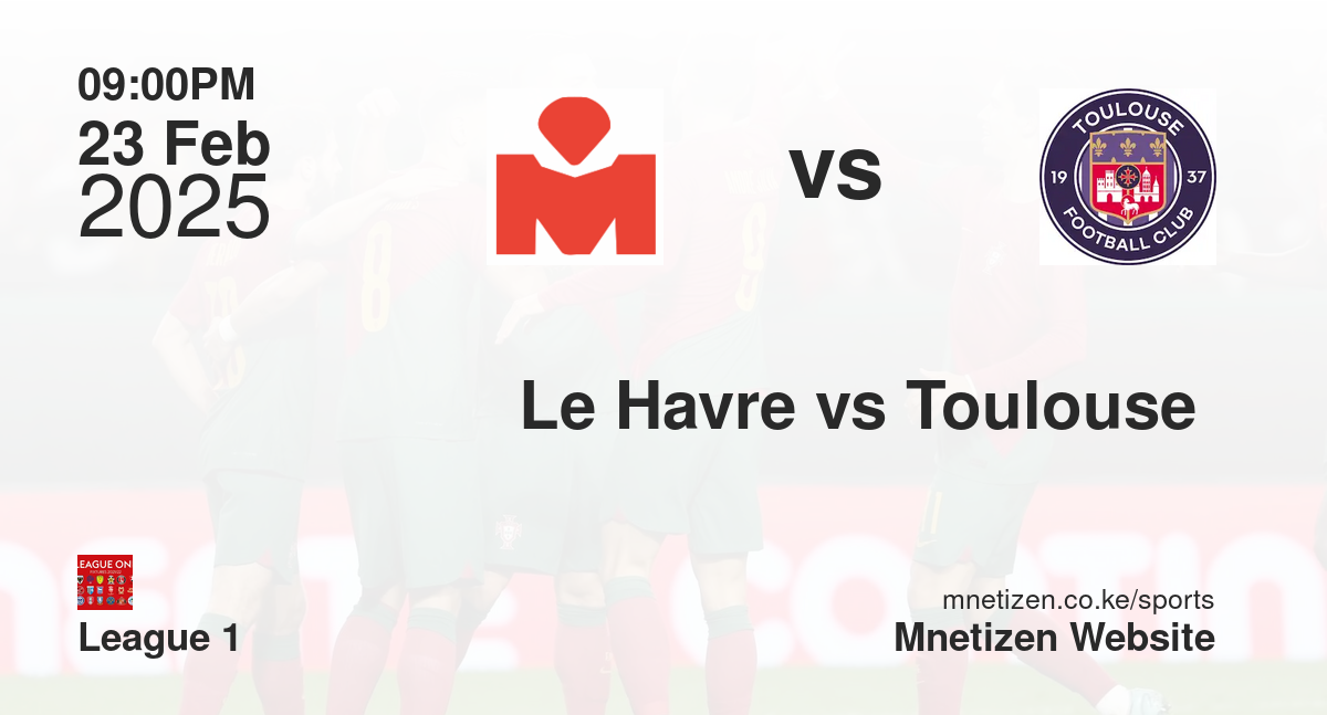Le Havre vs Toulouse 