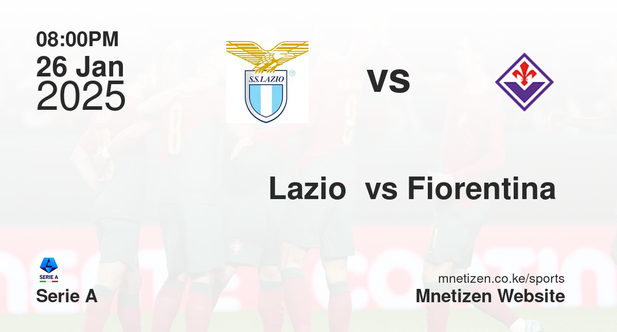 Lazio  vs Fiorentina 