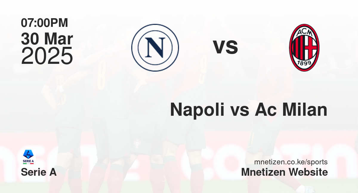Napoli vs Ac Milan