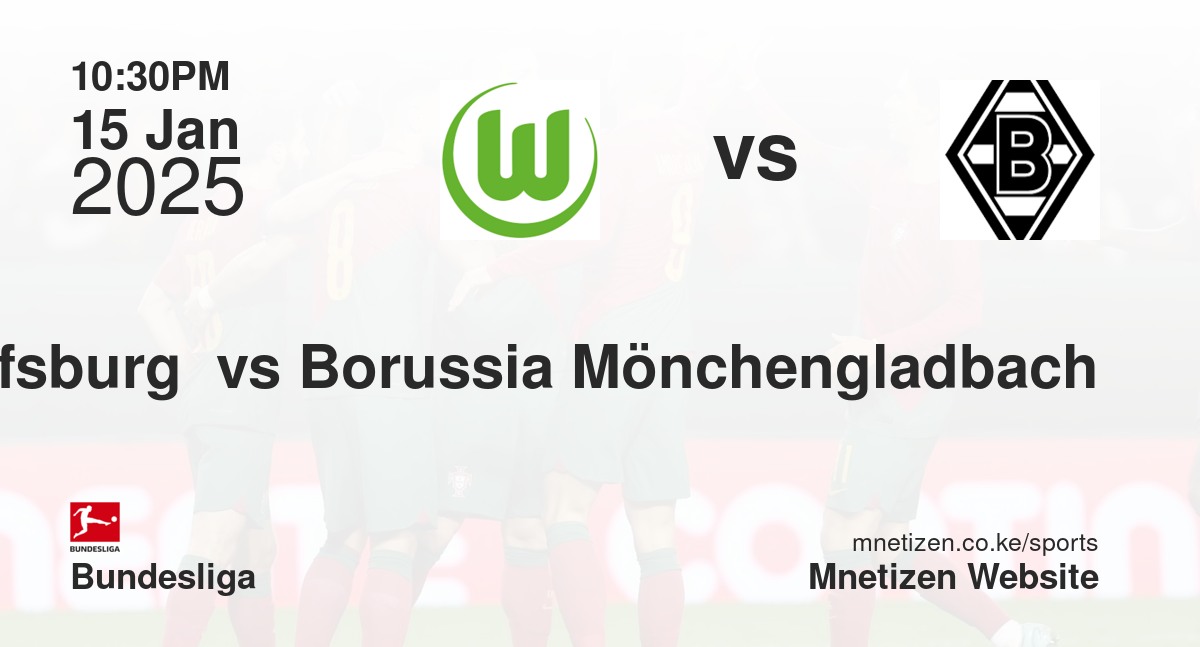 Wolfsburg  vs Borussia Mönchengladbach