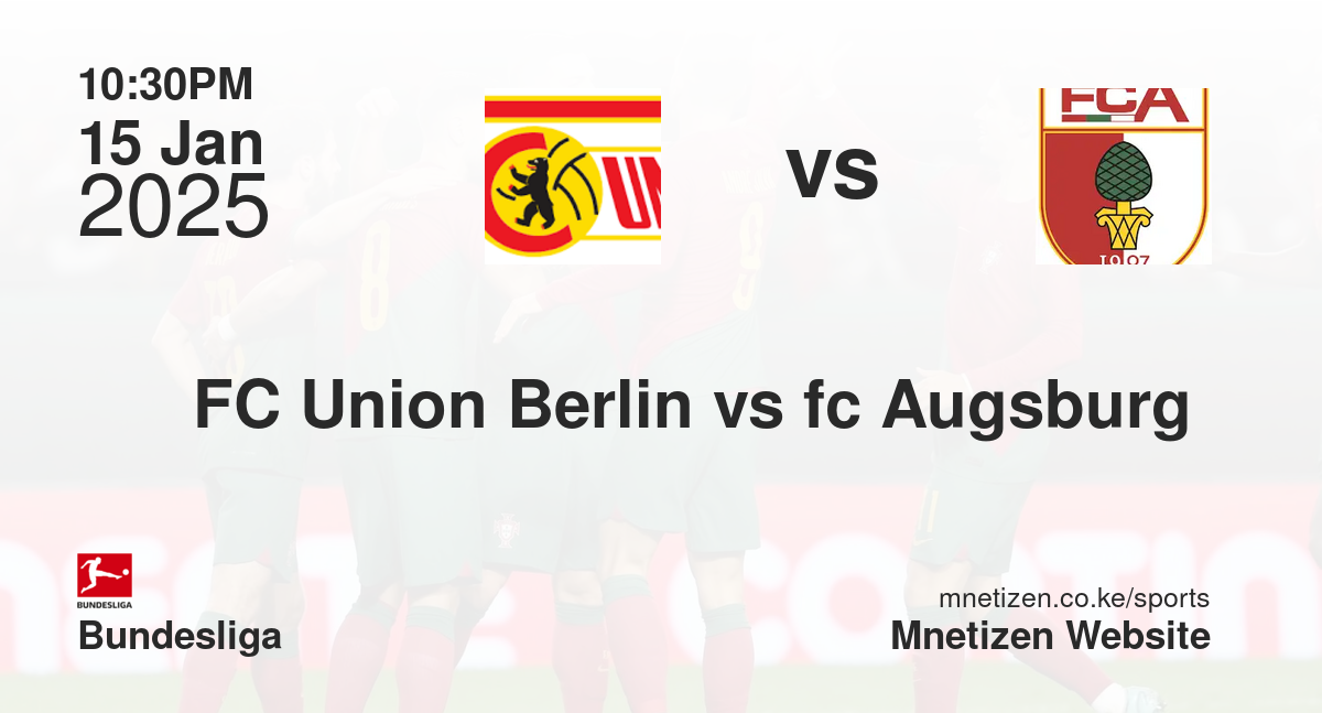 FC Union Berlin vs fc Augsburg 