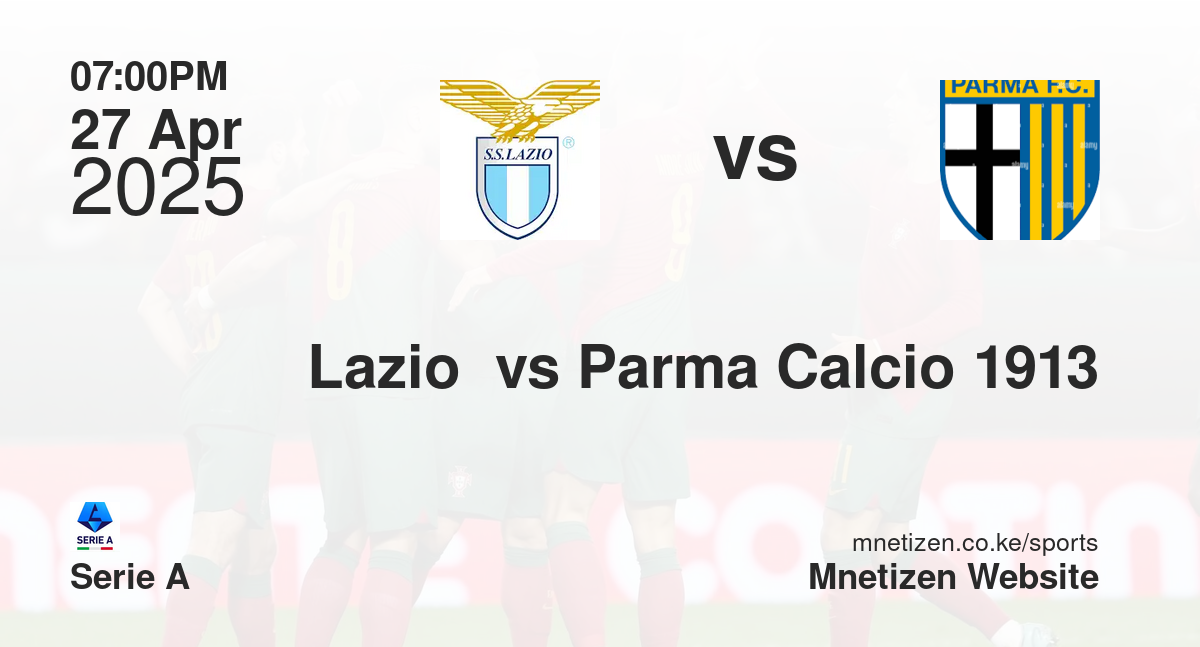 Lazio  vs Parma Calcio 1913