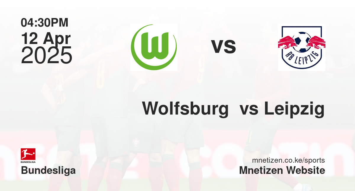 Wolfsburg  vs Leipzig