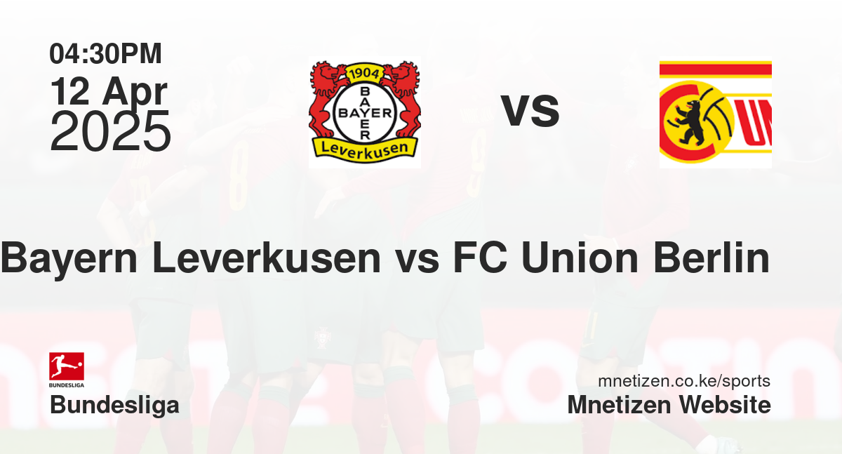 Bayern Leverkusen vs FC Union Berlin
