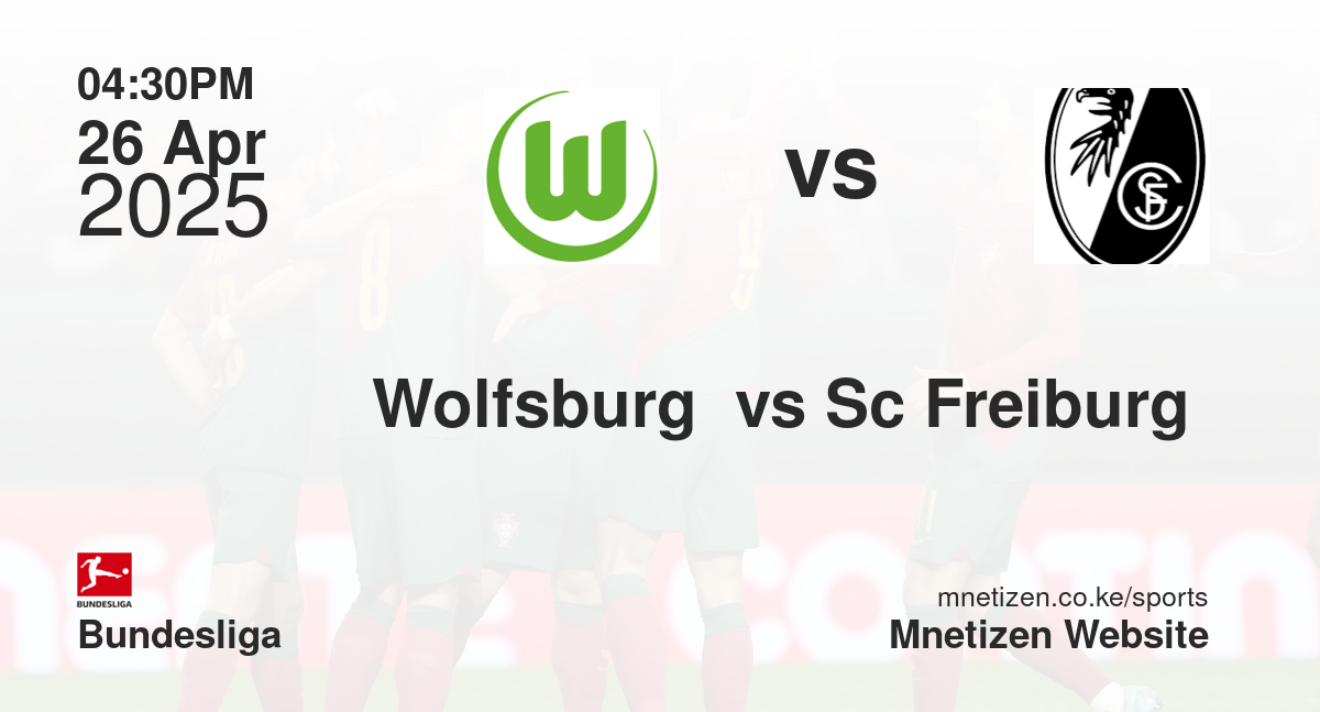 Wolfsburg  vs Sc Freiburg 