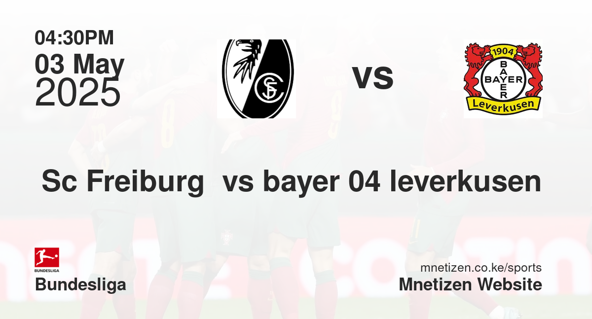 Sc Freiburg  vs bayer 04 leverkusen