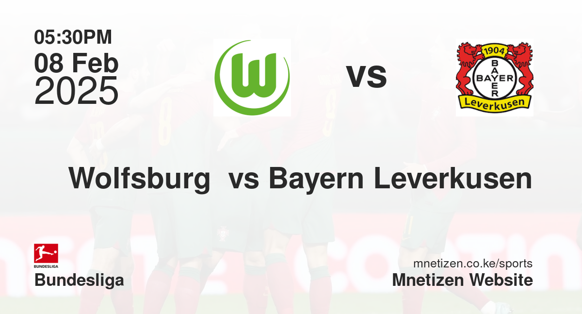 Wolfsburg  vs Bayern Leverkusen