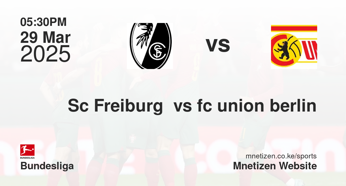 Sc Freiburg  vs fc union berlin