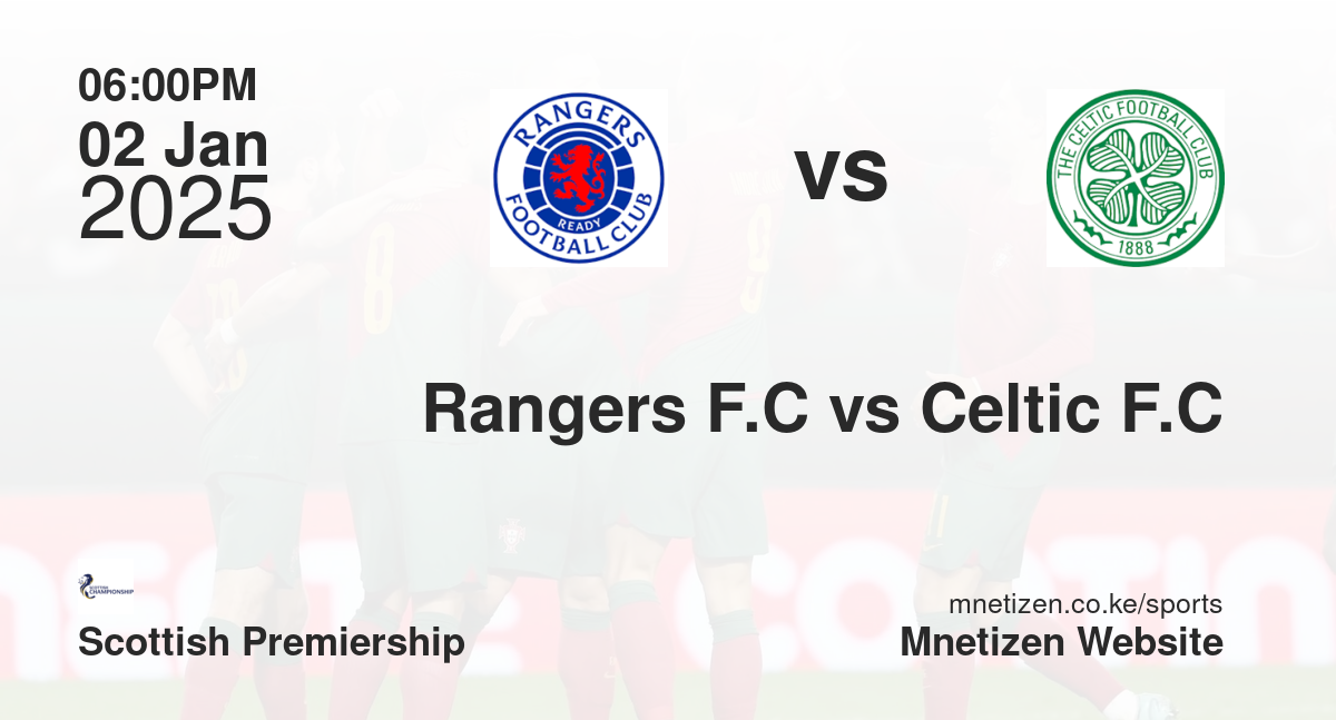 Rangers F.C vs Celtic F.C