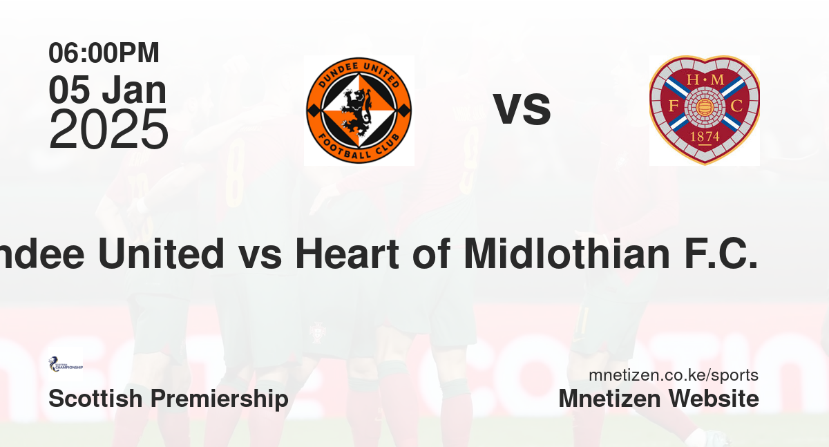 Dundee United vs Heart of Midlothian F.C.