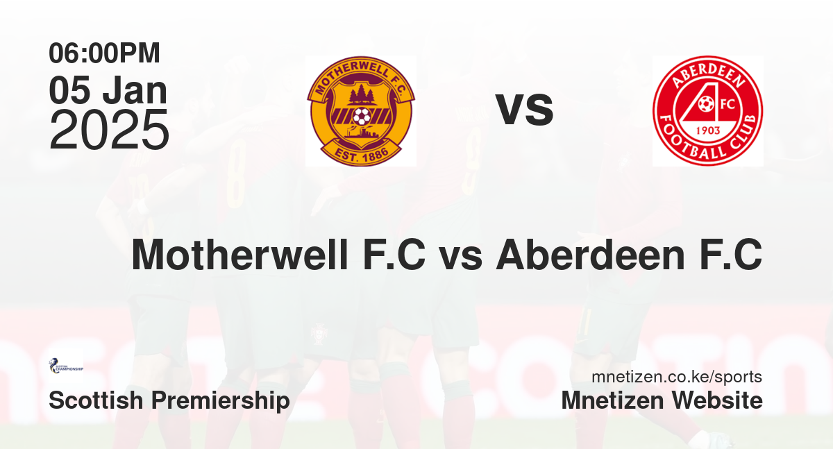 Motherwell F.C vs Aberdeen F.C