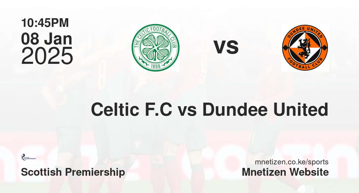 Celtic F.C vs Dundee United