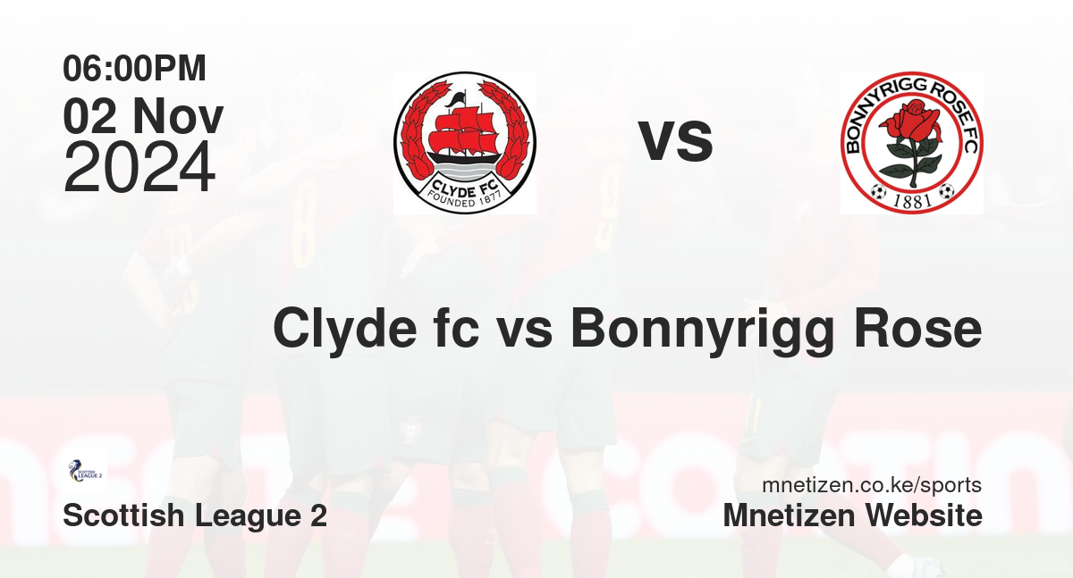 Clyde fc vs Bonnyrigg Rose