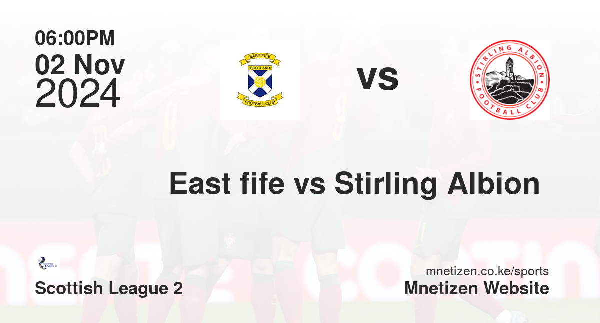 East fife vs Stirling Albion 