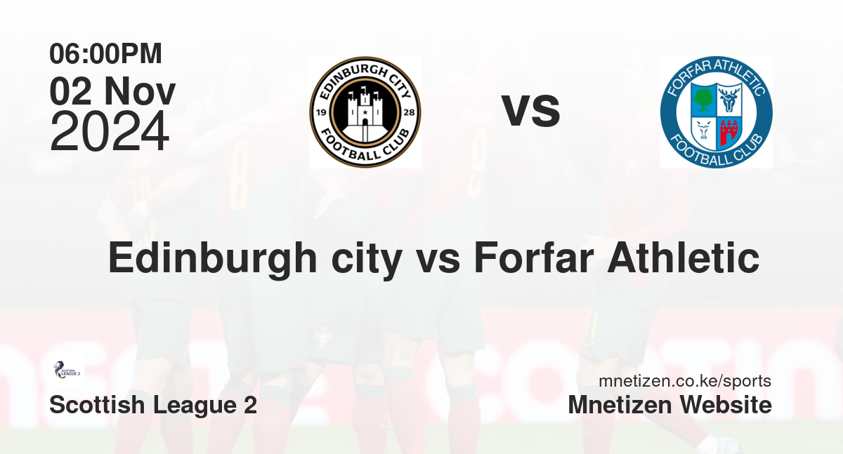 Edinburgh city vs Forfar Athletic 