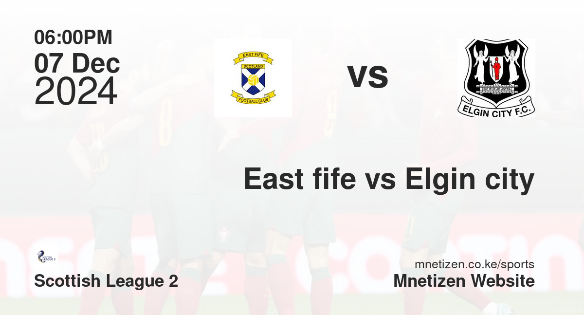 East fife vs Elgin city