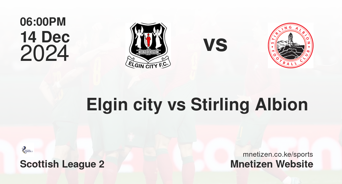 Elgin city vs Stirling Albion 