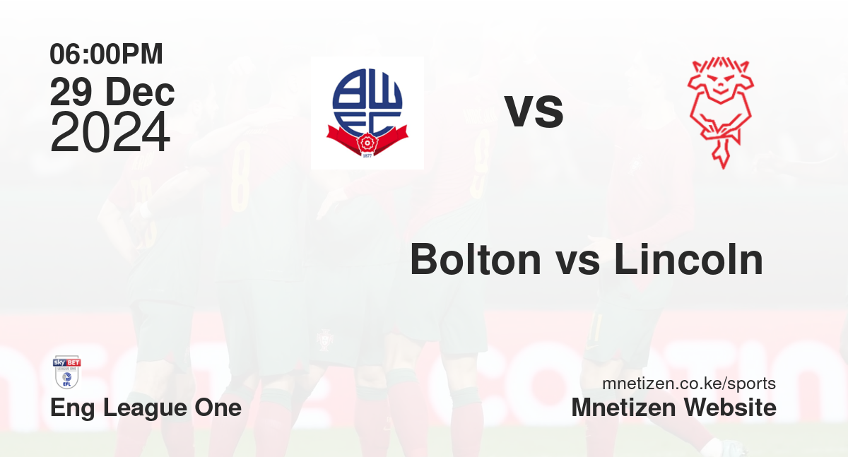 Bolton vs Lincoln 