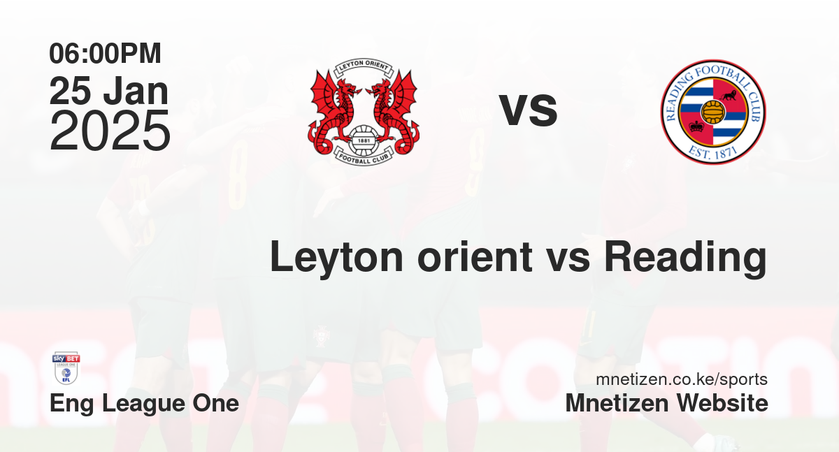 Leyton orient vs Reading