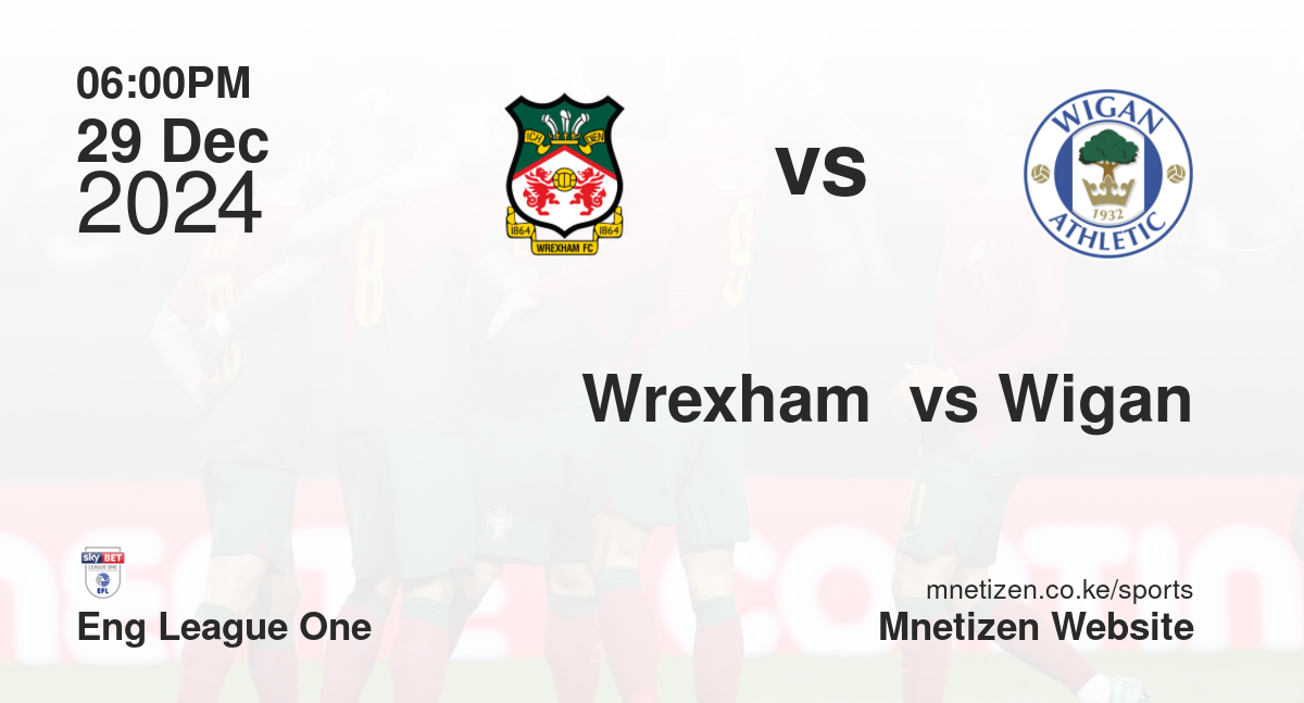 Wrexham  vs Wigan