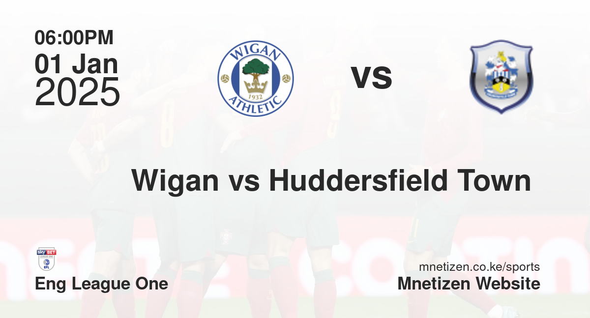 Wigan vs Huddersfield Town 