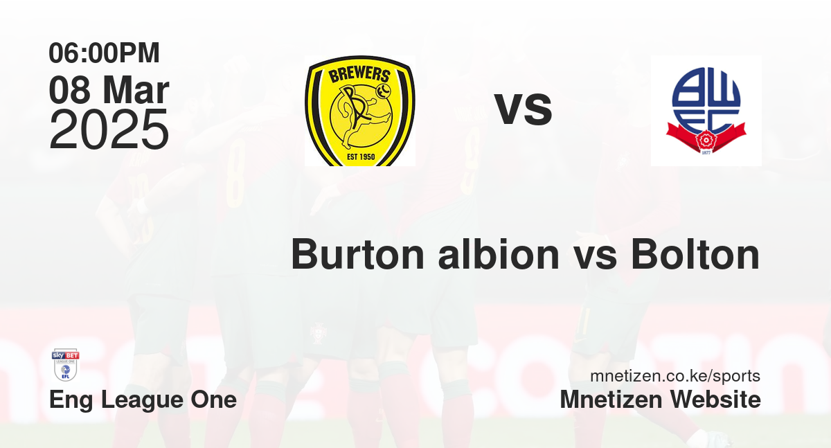 Burton albion vs Bolton