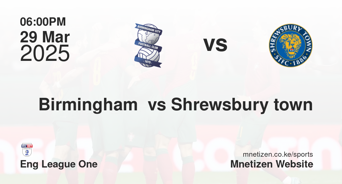 Birmingham  vs Shrewsbury town