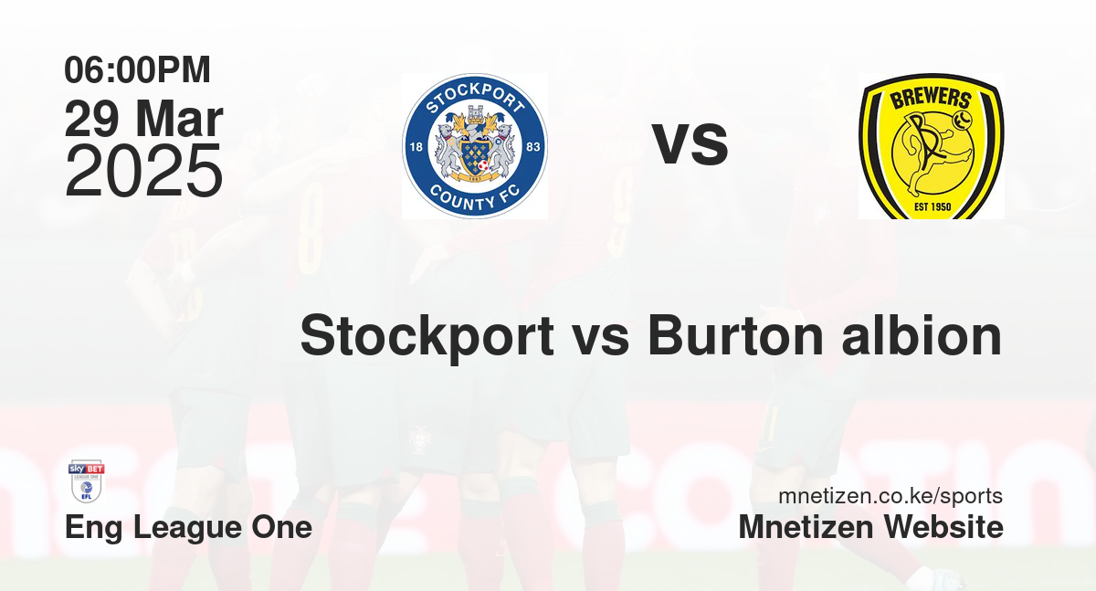 Stockport vs Burton albion