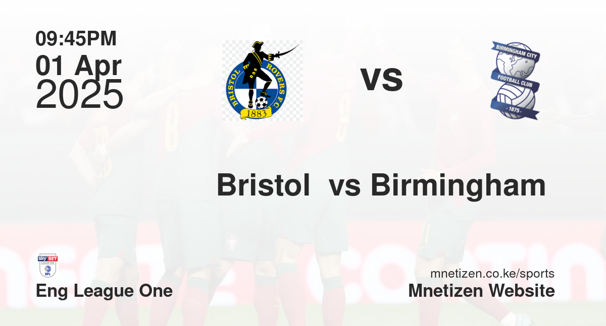 Bristol  vs Birmingham 