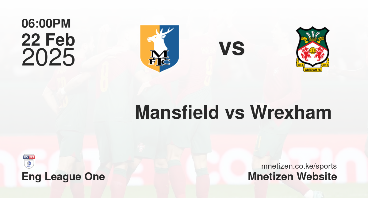 Mansfield vs Wrexham 