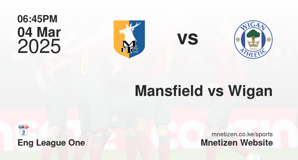 Mansfield vs Wigan