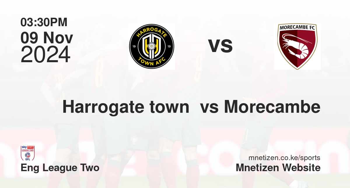 Harrogate town  vs Morecambe