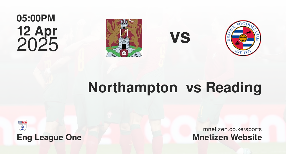 Northampton  vs Reading