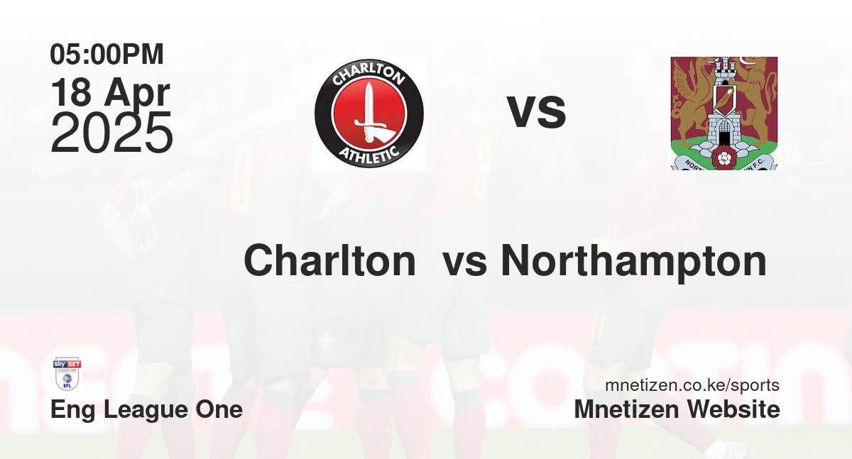 Charlton  vs Northampton 