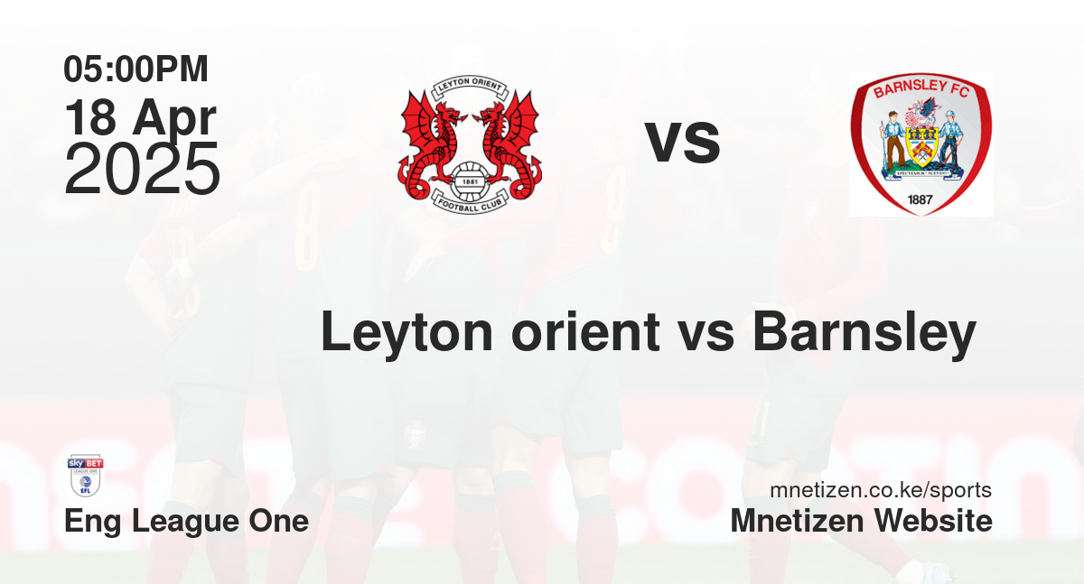 Leyton orient vs Barnsley 