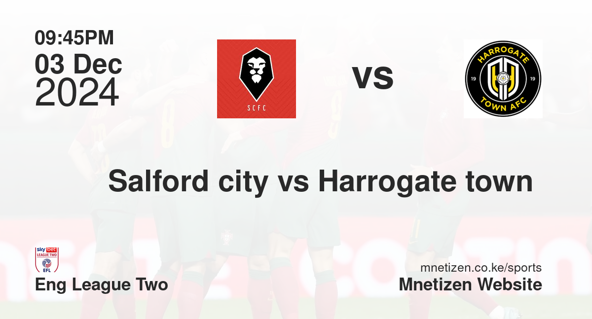 Salford city vs Harrogate town 