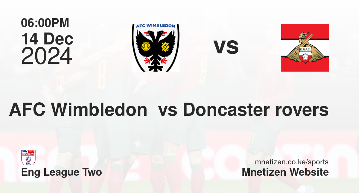 AFC Wimbledon  vs Doncaster rovers