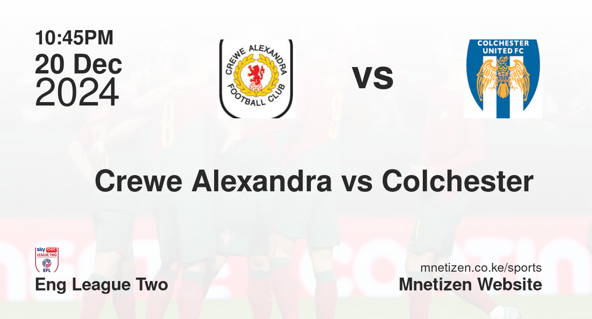 Crewe Alexandra vs Colchester 