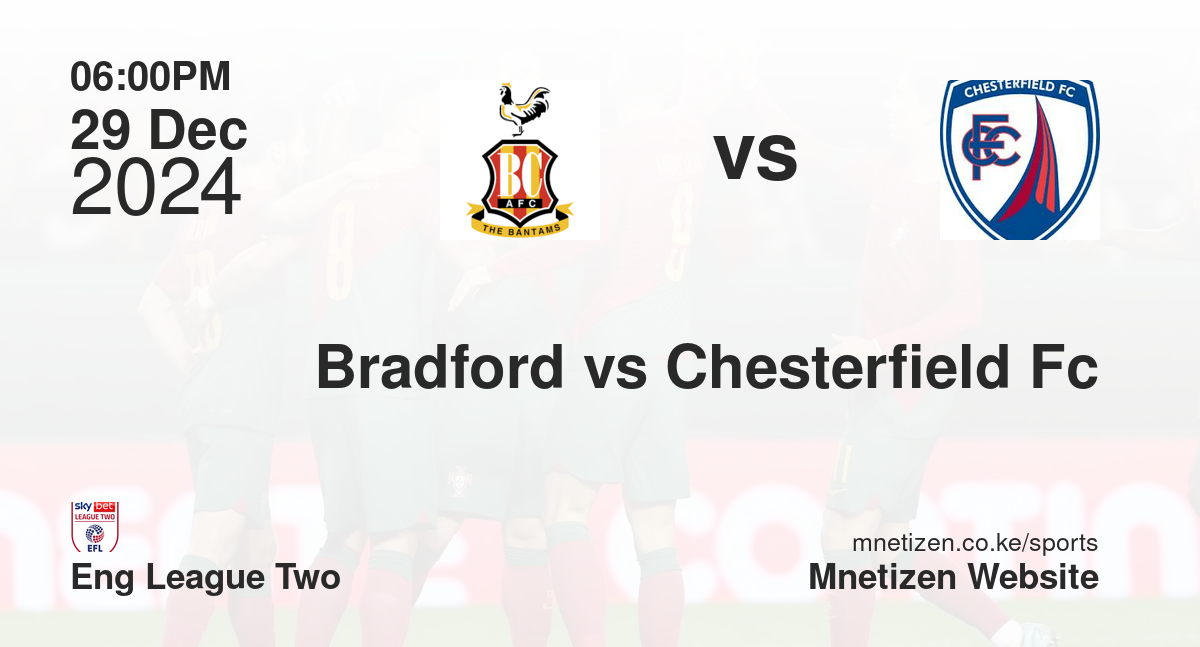 Bradford vs Chesterfield Fc