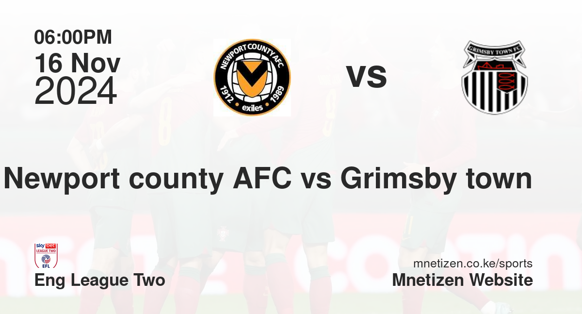 Newport county AFC vs Grimsby town