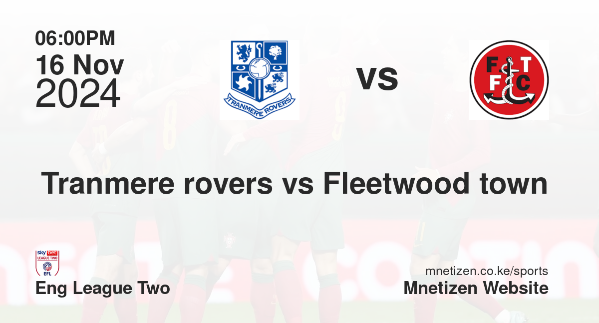 Tranmere rovers vs Fleetwood town