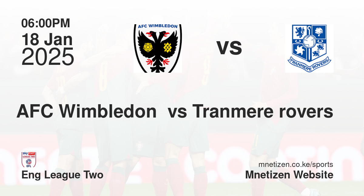 AFC Wimbledon  vs Tranmere rovers