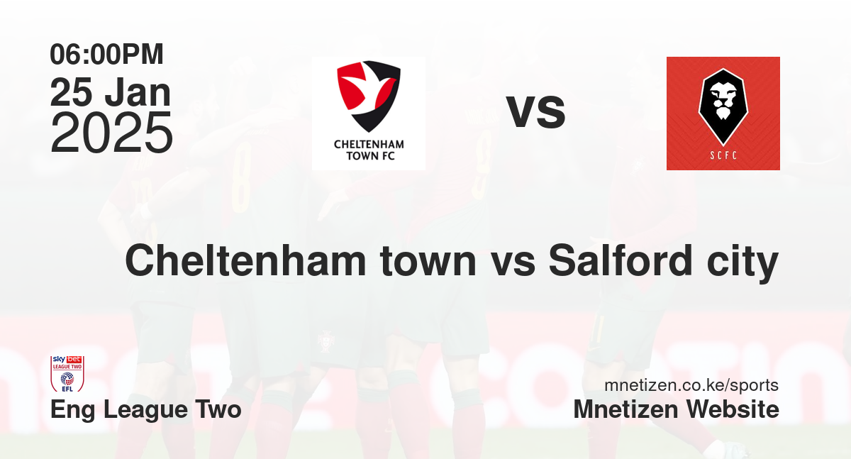 Cheltenham town vs Salford city