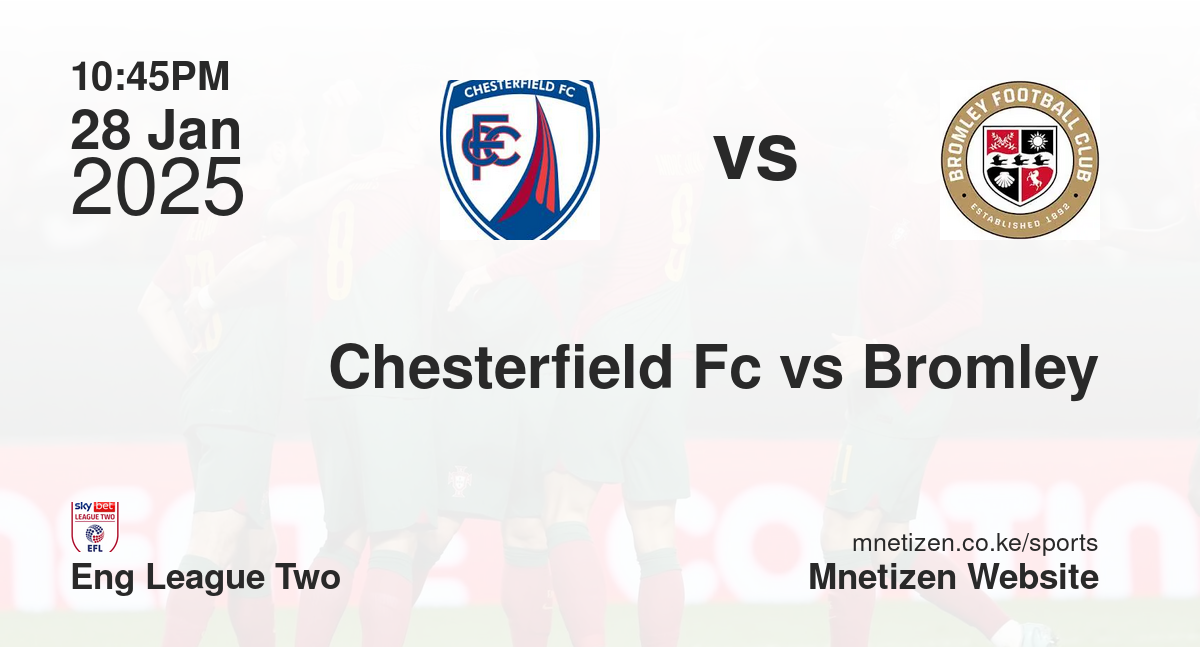 Chesterfield Fc vs Bromley