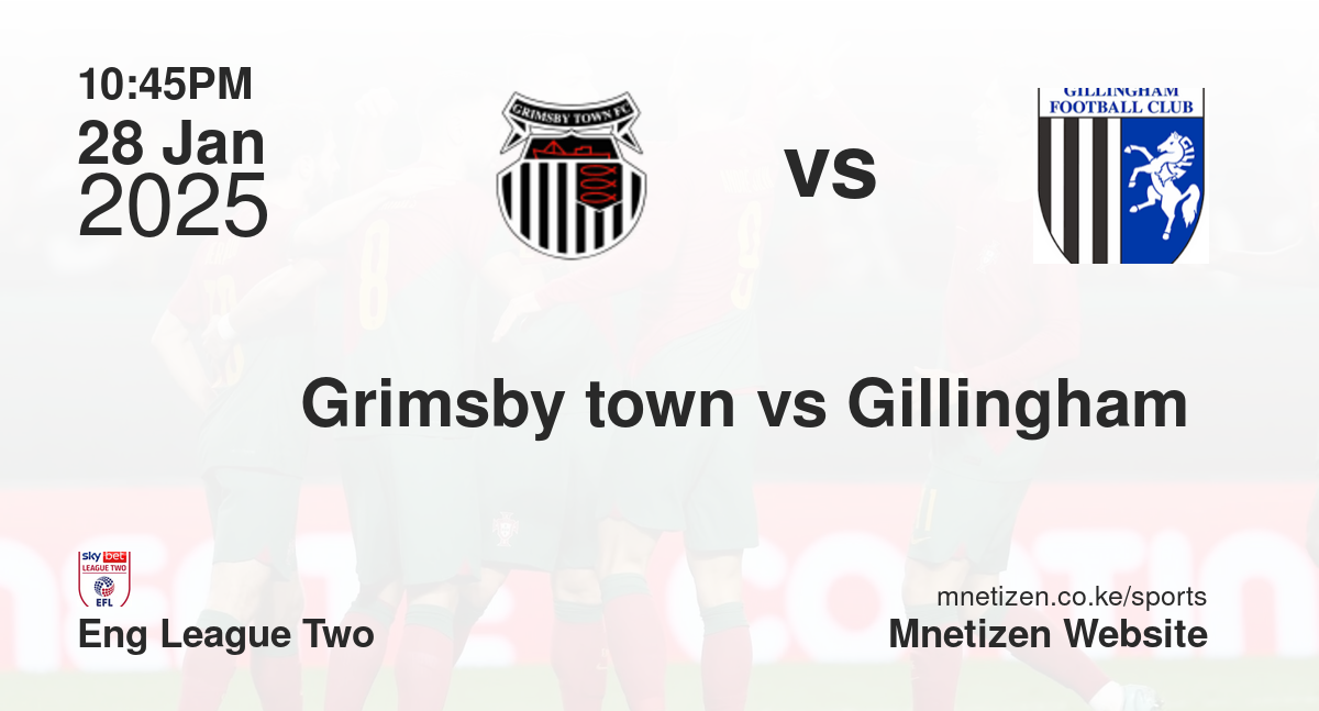 Grimsby town vs Gillingham 
