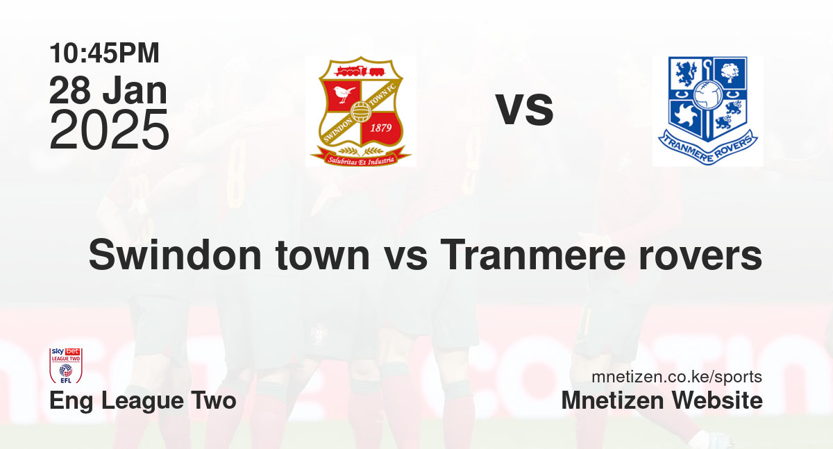 Swindon town vs Tranmere rovers