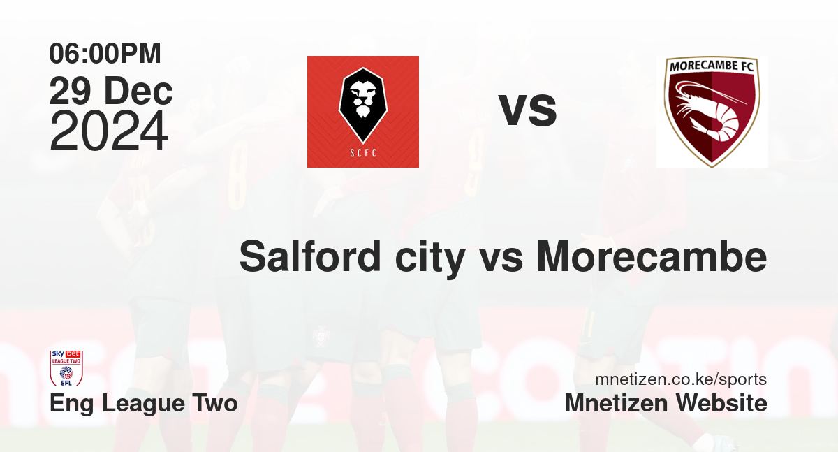 Salford city vs Morecambe