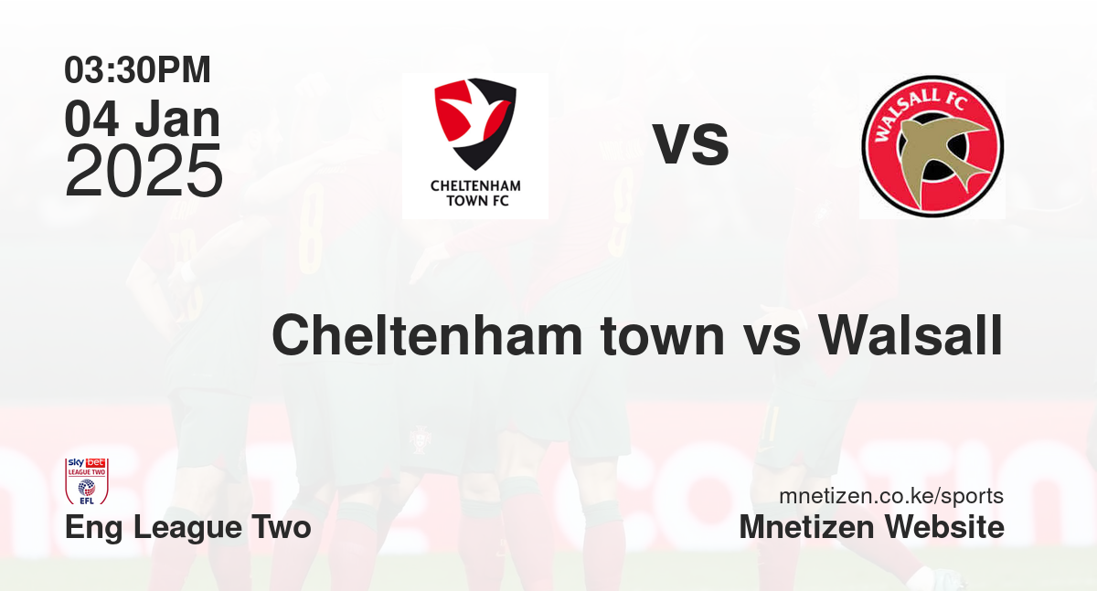 Cheltenham town vs Walsall