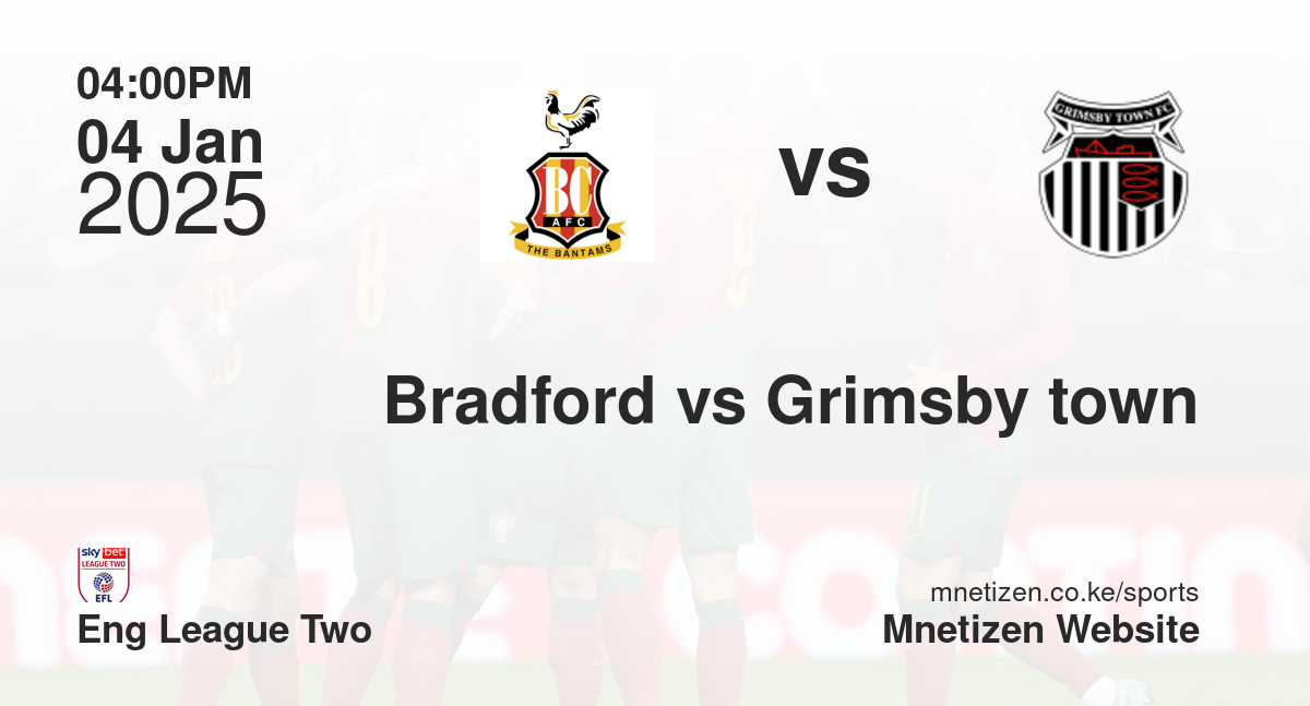 Bradford vs Grimsby town