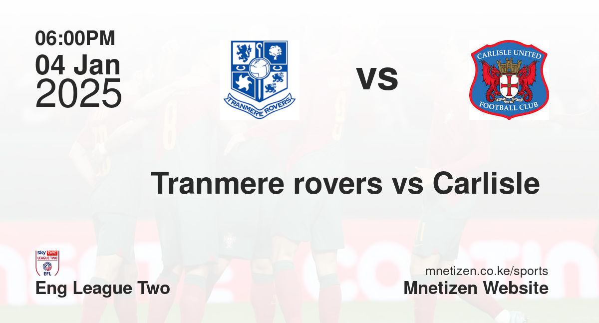 Tranmere rovers vs Carlisle 